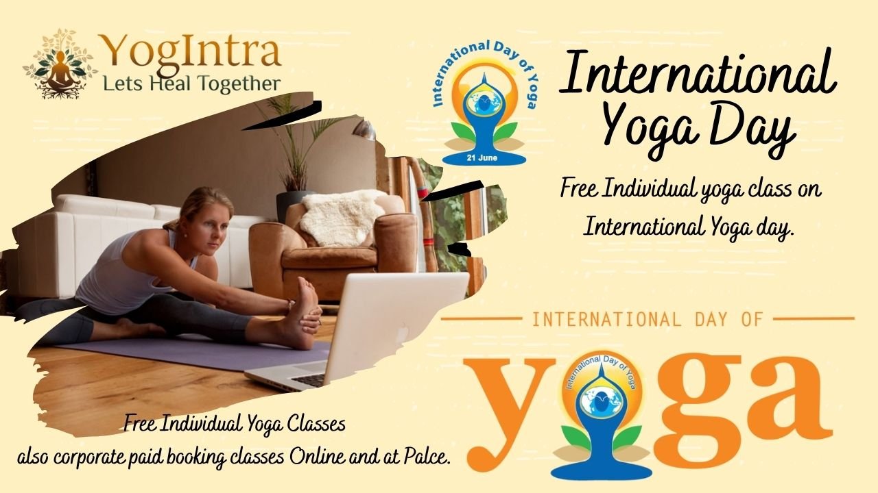 Celebrate International Yoga Day with a Free Individual Virtual Yoga Class from YogIntra | Unlock Inner Peace.